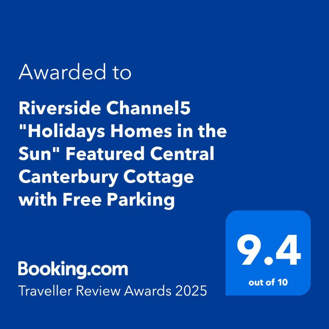 Riverside Channel5 "Holidays Homes In The Sun" Featured Central Canterbury Cottage With Free Parking Kültér fotó